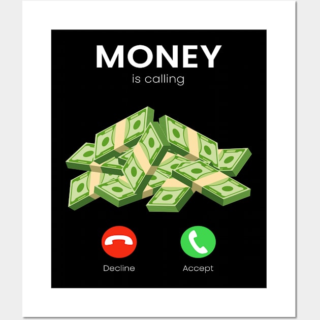 Money Is Calling Money Millionaire Trade Wall Art by MooonTees